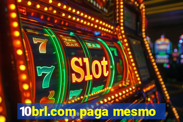 10brl.com paga mesmo